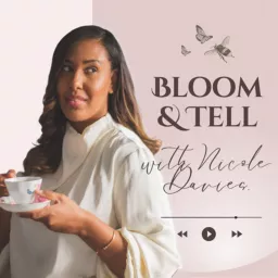 Bloom & Tell Podcast artwork