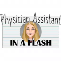 Physician Assistant in a Flash Podcast artwork