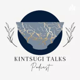 Kintsugi Talks