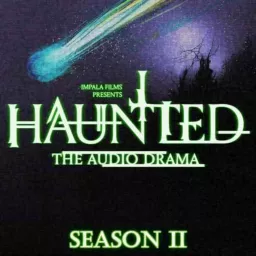 HAUNTED: The Audio Drama Podcast artwork