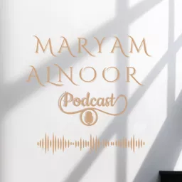 Maryam Alnoor Podcast artwork