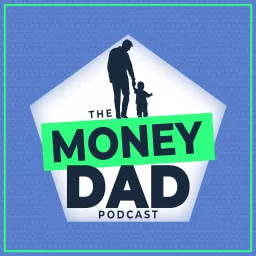 MoneyDad Podcast