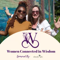 Women Connected In Wisdom Podcast artwork