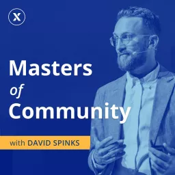 Masters of Community with David Spinks Podcast artwork