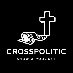 CrossPolitic Show Podcast artwork