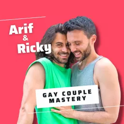 Arif and Ricky's Gay Couple Mastery