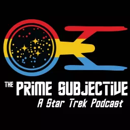 The Prime Subjective: A Star Trek Podcast artwork