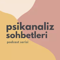 Psikanaliz Sohbetleri Podcast artwork
