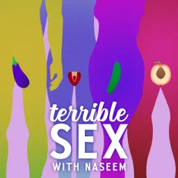 Terrible Sex with Naseem Podcast artwork
