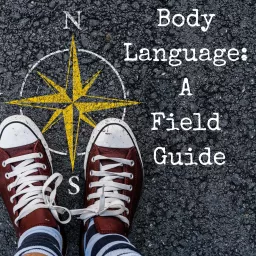 Body Language: A Field Guide Podcast artwork