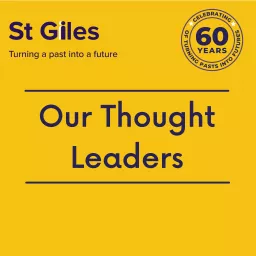 St Giles: Our Thought Leaders Podcast artwork
