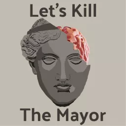 Let's Kill the Mayor