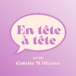 En tête à tête avec Colette Williams Podcast artwork