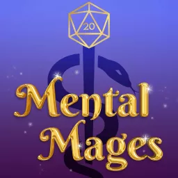 Mental Mages Podcast