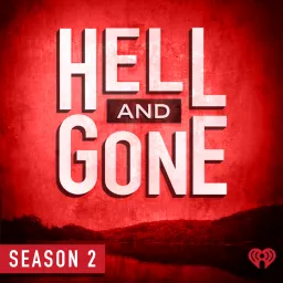 Hell and Gone Podcast artwork