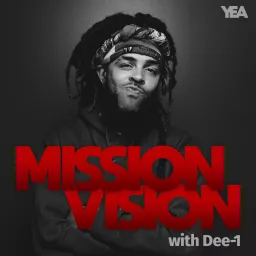 Mission Vision with Dee-1 Podcast artwork