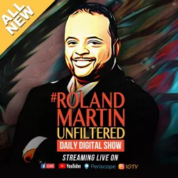 #RolandMartinUnfiltered Podcast artwork