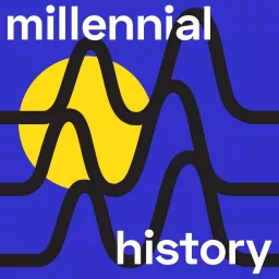 Millennial History Podcast artwork