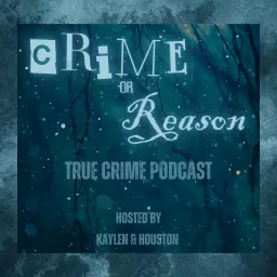 Crime or Reason