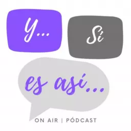 y Si Es Así Podcast artwork