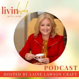 Livin Lively with Laine Podcast artwork