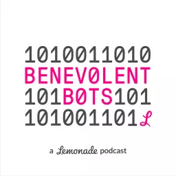 Benevolent Bots Podcast artwork