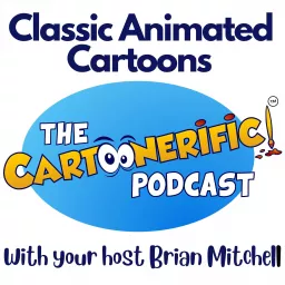 CARTOONERIFIC! Classic Animated Cartoons Podcast artwork