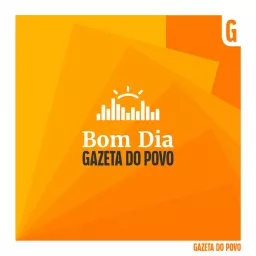 Bom Dia - Gazeta do Povo Podcast artwork