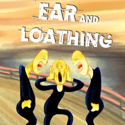 Ear and Loathing