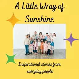 A Little Wray Of Sunshine: Inspirational stories from everyday people Podcast artwork