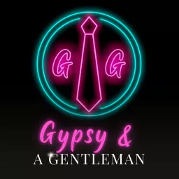 Gypsy and a Gentleman Podcast artwork