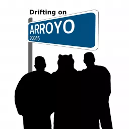 Drifting on Arroyo Podcast artwork