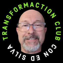 TransformACTION Club con Ed Silva Podcast artwork