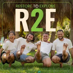 Restore To Explore Podcast artwork