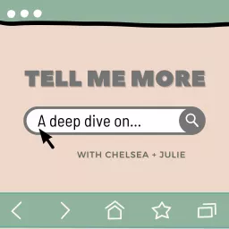 Tell Me More: A Deep Dive On...