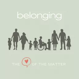 Belonging, The Heart of the Matter Podcast artwork