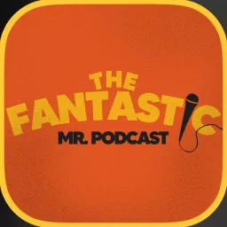 The Fantastic Mr. Podcast artwork