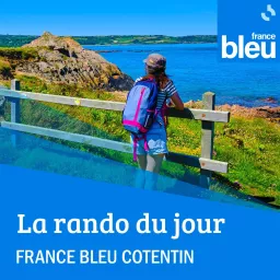 La rando du jour - France Bleu Cotentin