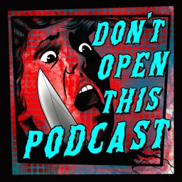 Don't Open This Podcast