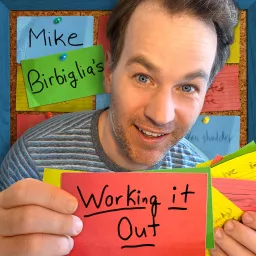 Mike Birbiglia's Working It Out Podcast artwork