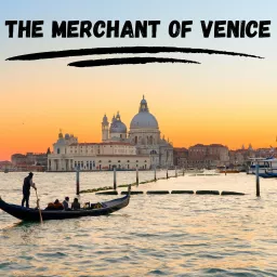 The Merchant of Venice Podcast artwork