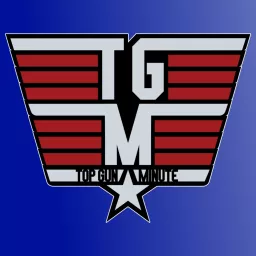 Top Gun Minute Podcast artwork