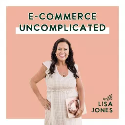 E-Commerce Uncomplicated Podcast artwork