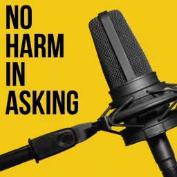No Harm In Asking Podcast artwork