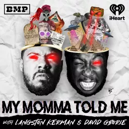 My Momma Told Me Podcast artwork