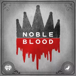 Noble Blood Podcast artwork