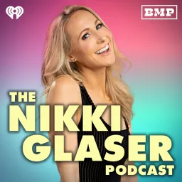 The Nikki Glaser Podcast artwork