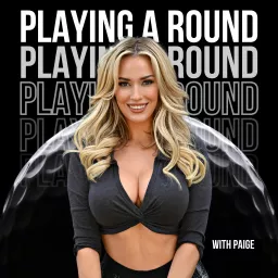 Playing a Round with Paige Podcast artwork