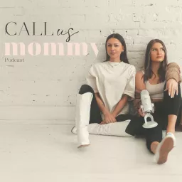 Call Us Mommy Podcast artwork