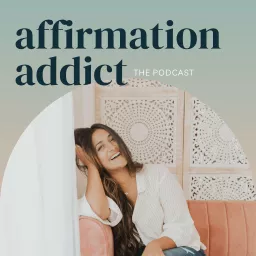 Affirmation Addict | Manifestation as a Lifestyle